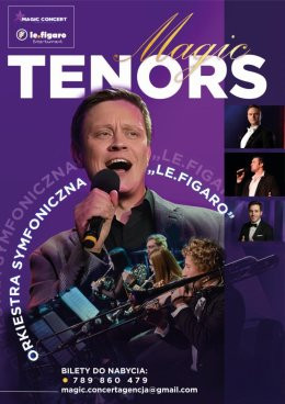Nowy Targ Wydarzenie Koncert Magic Tenors i orkiestra Le Figaro