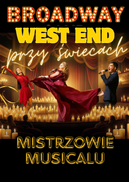 Nowy Targ Wydarzenie Koncert Broadway i West End przy świecach - Mistrzowie Musicalu
